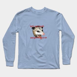 Let's Eat Trash Long Sleeve T-Shirt